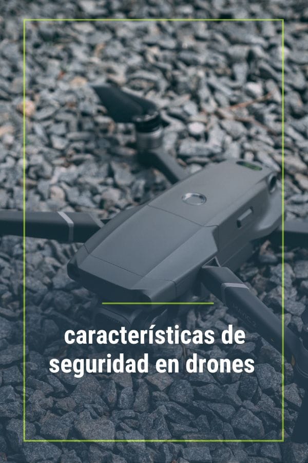 características de seguridad en drones comerciales