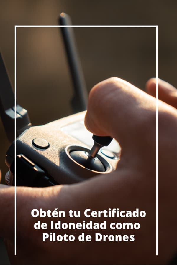 Certificado de Idoneidad como Piloto de Drones